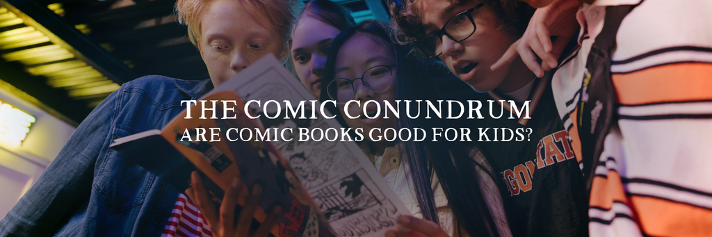 The Comic Conundrum: Are Comic Books Good for Kids?