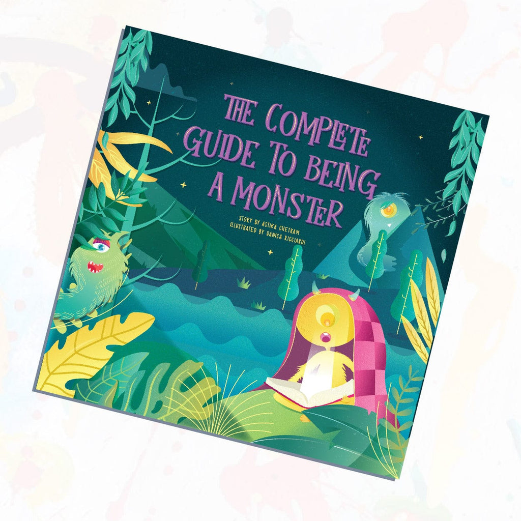 The Complete Guide to Being a Monster by Astika Chetram