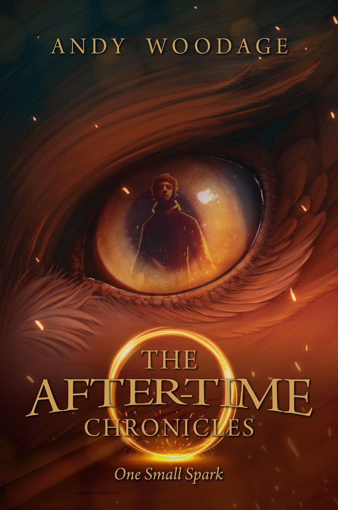 The After-Time Chronicles One Small Spark front cover by Andy Woodage, Book 1 in the Series by Debut Fantasy and Science-Fiction Author Andy Woodage.