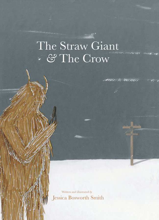 The Straw Giant and the Crow by Jess Bosworth Smith