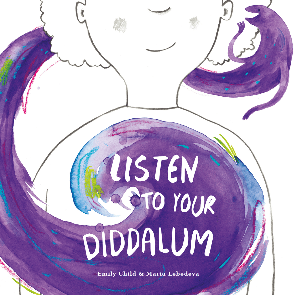 Listen to Your Diddalum front cover by Emily Child and Maria Lebedeva